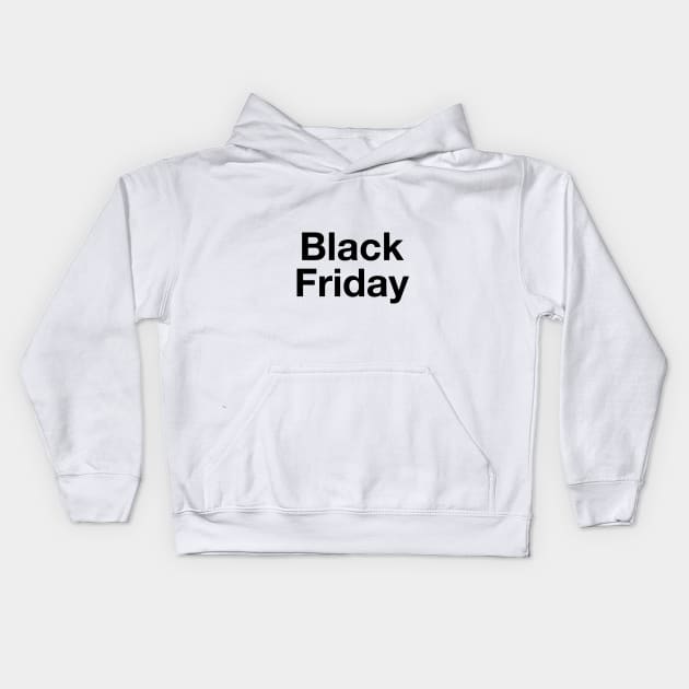 Black Friday Kids Hoodie by downundershooter